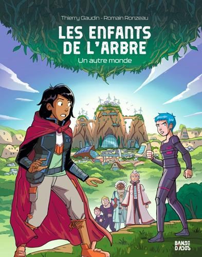 Enfants de l'arbre (Les) T.01 : Un autre monde