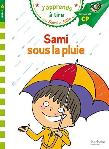 J'apprends à lire avec sami et julie : Sami sous la pluie