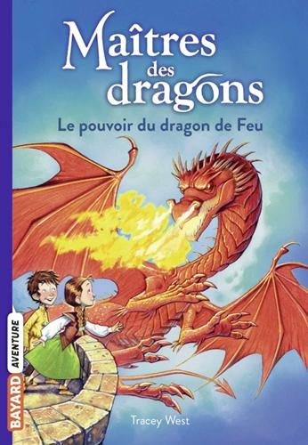 Maîtres des dragons T.04 : Le pouvoir du dragon de feu