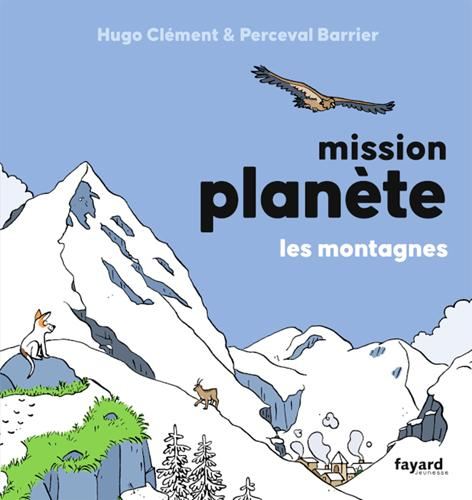Mission planète : Les montagnes