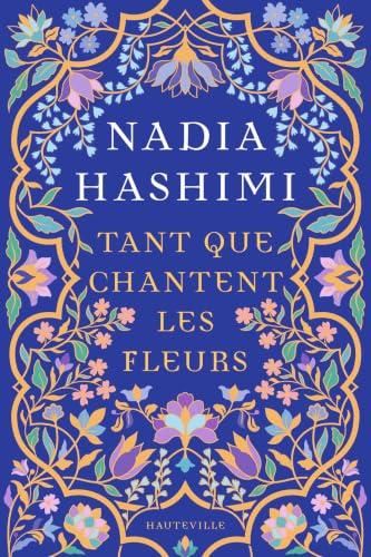 TANT QUE CHANTENT LES FLEURS